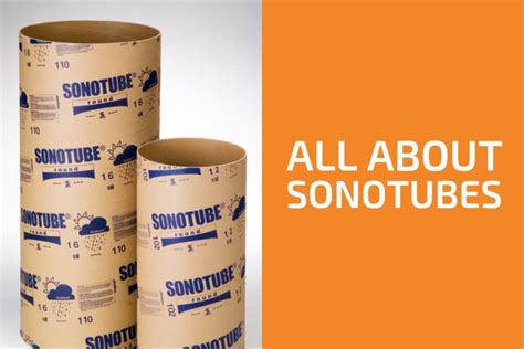 sana tube|what are sonotubes used for.